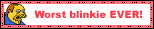 Worst Blinkie Ever!